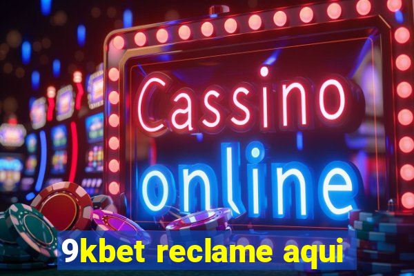 9kbet reclame aqui